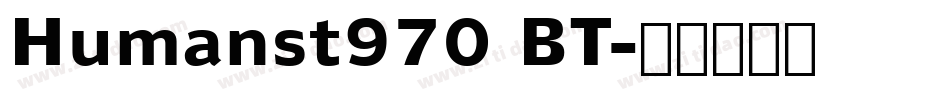 Humanst970 BT字体转换